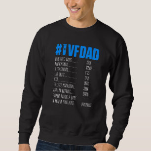 Ivf Survivor Warrior Dad Price Transfer Day Infert Sweatshirt