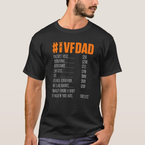 Ivf Survivor Warrior Dad Price Transfer Day Infert T_Shirt