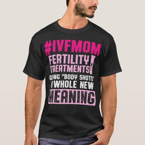 IVF Survivor Warrior Mom Transfer Day Infertility  T_Shirt