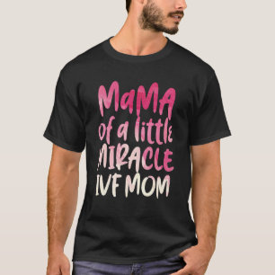 Ivf Survivor Warrior Transfer Day Infertility  1 T-Shirt