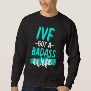 Ivf Survivor Warrior Transfer Day Infertility  27 Sweatshirt