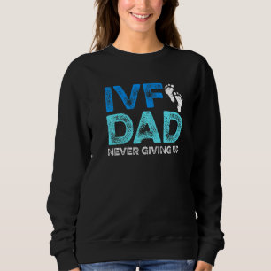 Ivf Survivor Warrior Transfer Day Infertility      Sweatshirt