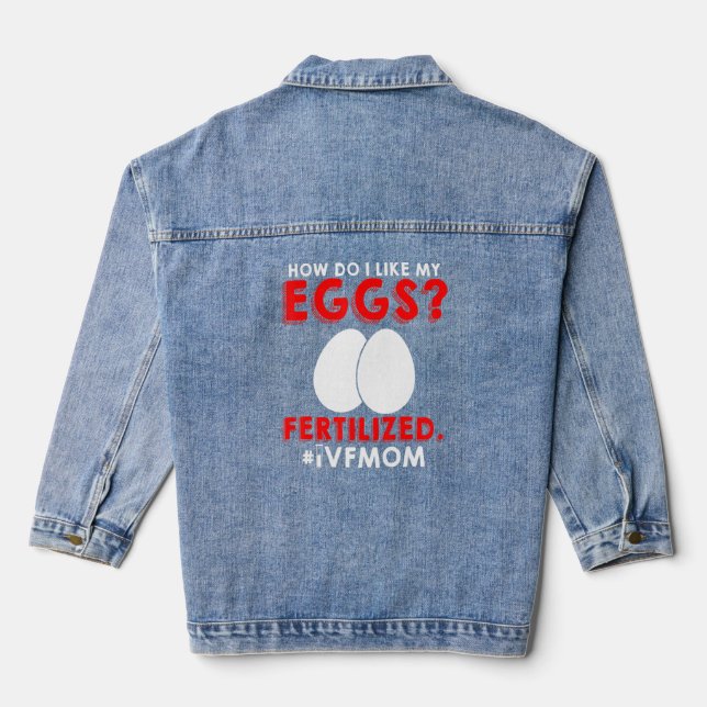 Ivf Warrior Mom Transfer Day Infertility 2 Denim Jacket (Back)