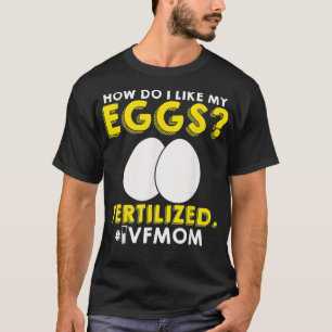 IVF Warrior Mom Transfer Day Infertility T-Shirt