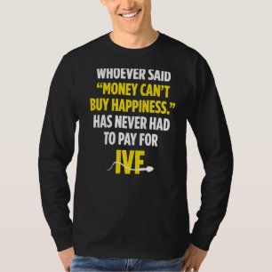 IVF Warrior Money Transfer Day Infertility  1 T-Shirt