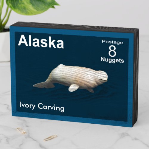 Ivory Beluga _ Alaska Postage Wooden Box Sign