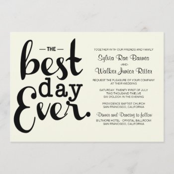 Ivory - Best Day Ever - Wedding Invitation by CleanGreenDesigns at Zazzle