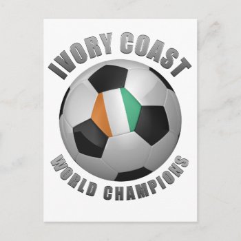 Ivory Coast Soccer Champions Postcard by casi_reisi at Zazzle