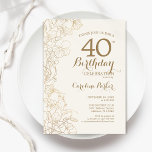 Ivory Gold Floral 40th Birthday Party Invitation<br><div class="desc">Ivory Gold Floral 40th Birthday Party Invitation. Minimalist modern design featuring botanical outline drawings accents and typography script font. Simple trendy invite card perfect for a stylish female bday celebration. Can be customized to any age. Printed Zazzle invitations or instant download digital printable template.</div>