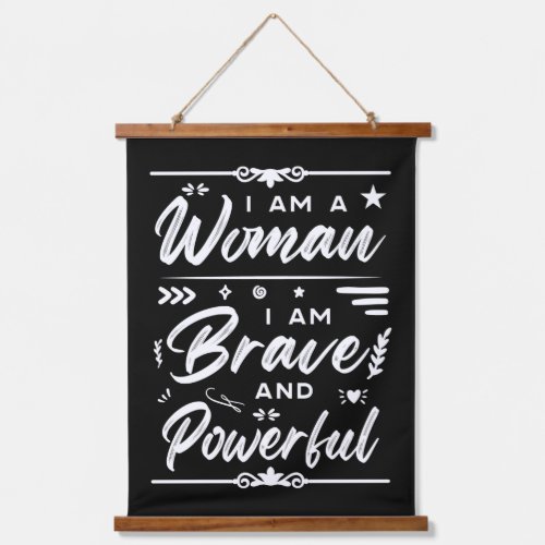 IWD I Am A Woman I Am Brave And Powerful Hanging Tapestry