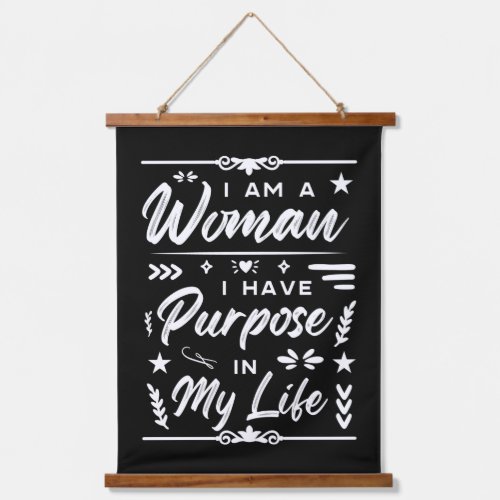 IWD I Am A Woman I Have Purpose In My Life Hanging Tapestry