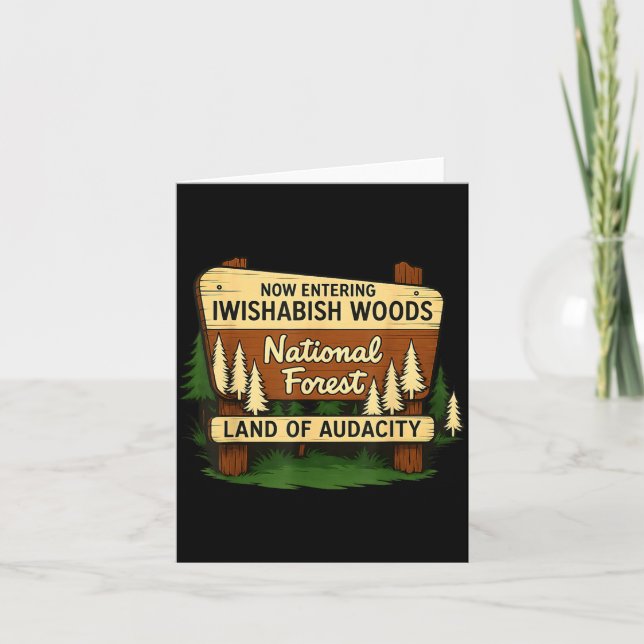 Iwishabish Woods Land Of Audacity Funny Camng Desi Card (Front)