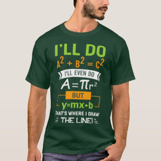 Ix27ll Do A2 B2 C2 Thatx27s Where I Draw The Line  T-Shirt
