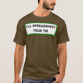 Ix27ll spreadsheet your ss T-Shirt