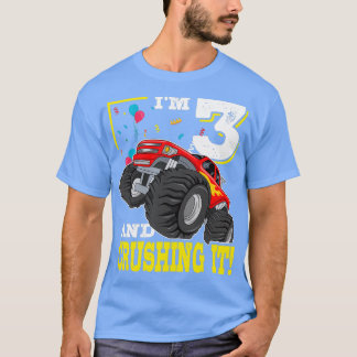 Ix27m 3 And Crushing It Monster Truck 3rd Birthday T-Shirt