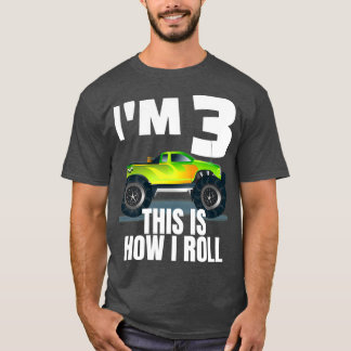 Ix27m 3 This is How I roll Monster Truck Gift Mons T-Shirt