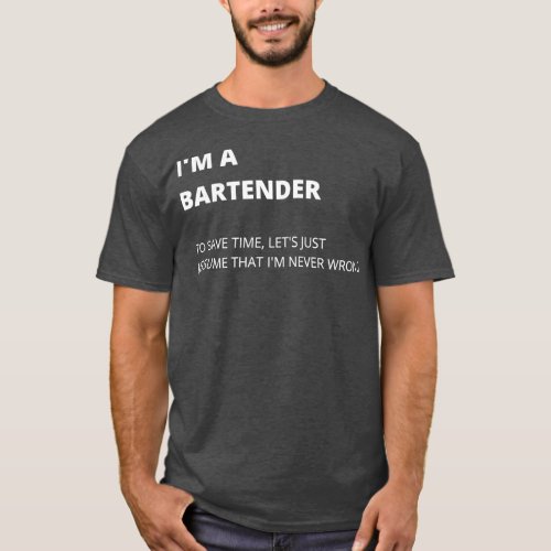 Ix27m A Bartender Bartender Memes Quality Design T_Shirt