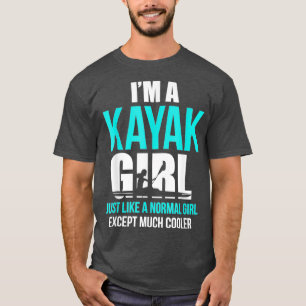 Ix27m A Kayak Girl Funny Kayaking T-Shirt