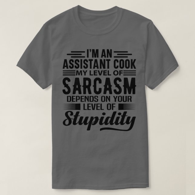 Ix27m An Assistant Cook 2 T-Shirt (Design Front)
