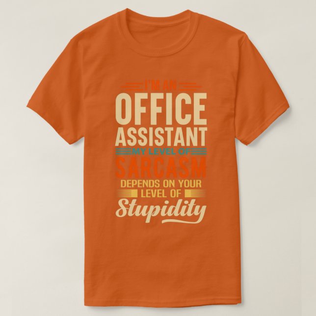 Ix27m An Office Assistant 2 T-Shirt (Design Front)