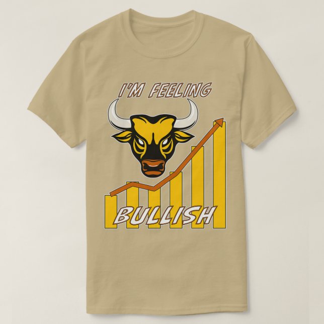 Ix27m Feeling Bullish Stock Exchange Stocks Bulle  T-Shirt (Design Front)