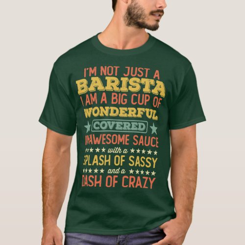 Ix27m Not Just a Barista Funny Barista Saying Vint T_Shirt