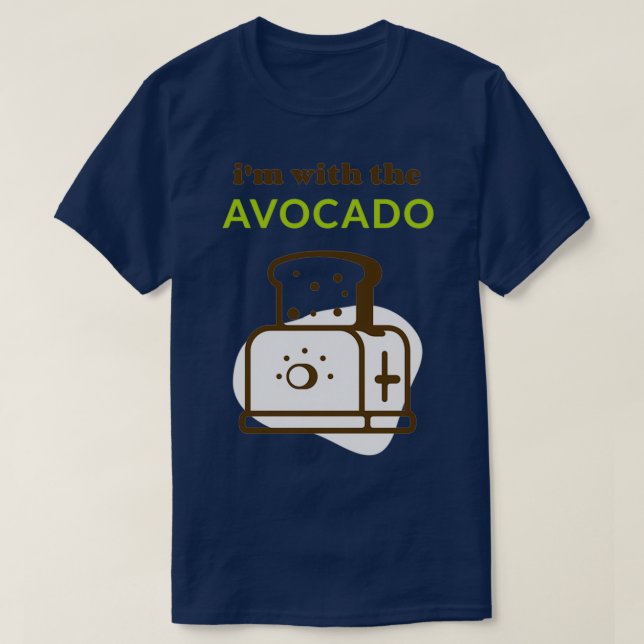 Ix27m with the Avocado Toast T-Shirt (Design Front)