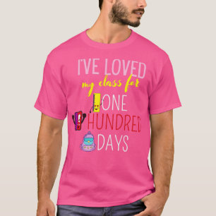 Ix27ve Loved My Class For One Hundred Days 100 day T-Shirt