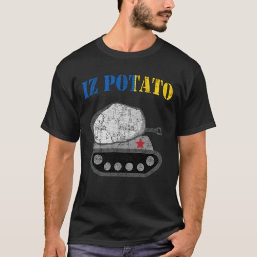 Iz Potato _ Funny  T_Shirt