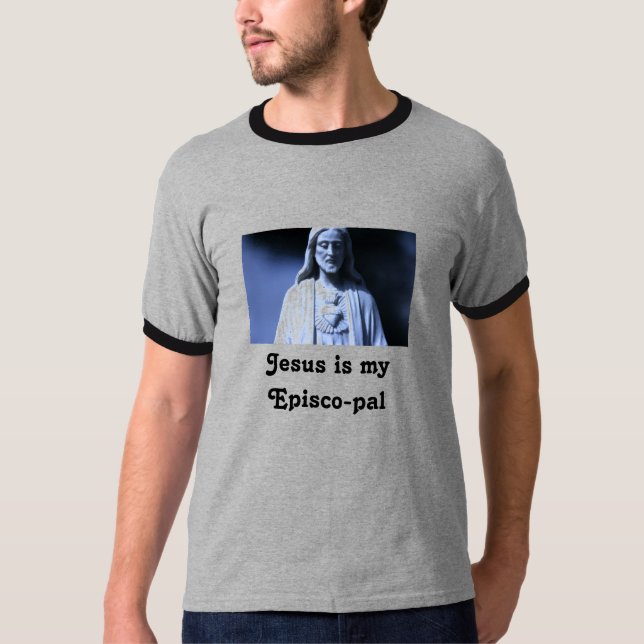 j0432798, Jesus is my Episco-pal T-Shirt (Front)