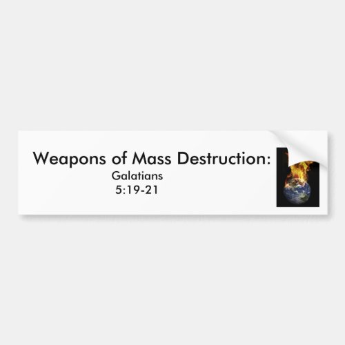 j0437381 Weapons of Mass Destruction   Galat Bumper Sticker