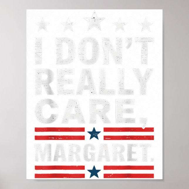 J D Vance Funny Meme I Don’t Really Care Margaret  Poster (Front)
