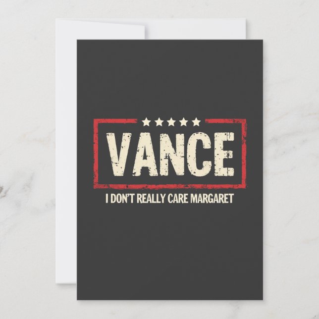 J. D Vance Funny Meme I Don't Really Care Margaret Invitation (Front)