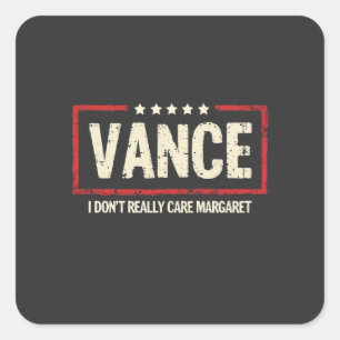 J. D Vance Funny Meme I Don't Really Care Margaret Square Sticker