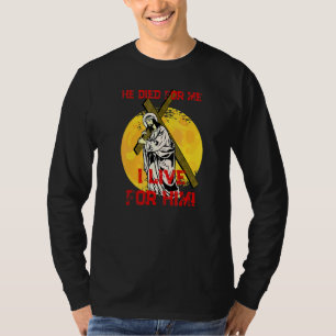 J E S U S Died For Me Good Friday Easter Sunday T-Shirt