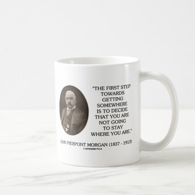 J.P. Morgan First Step Towards Getting Somewhere Coffee Mug (Right)