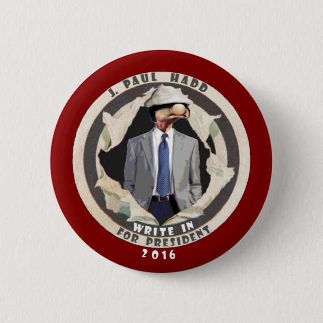 J. Paul Hadd for president 2016 Button (Front)