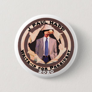 J. Paul Hadd for President 2020 Button