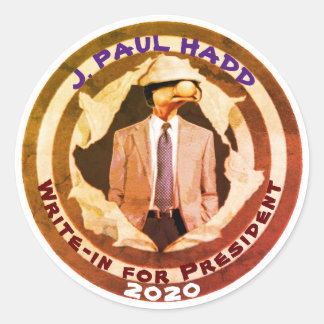 J. Paul Hadd for President 2020 Classic Round Sticker