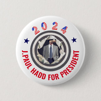 J. Paul Hadd for President 2024 Button