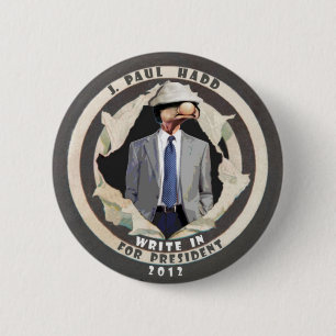 J. Paul Hadd Write-In for President 2012 Pinback Button