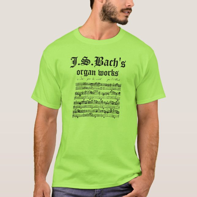 J.S.Bach's organ works #1 T-Shirt (Front)