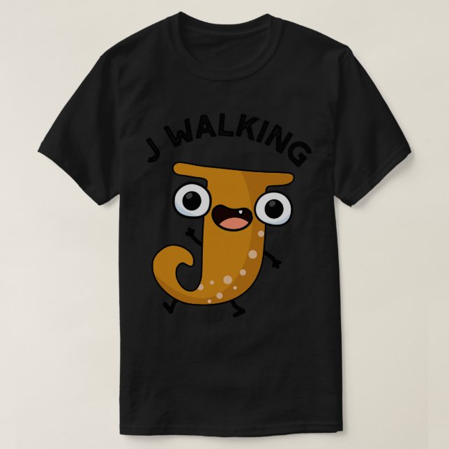 J Walking Funny Alphabet Pun 1 T-Shirt (Design Front)