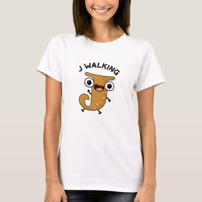 J Walking Funny Alphabet Pun  T-Shirt (Front)