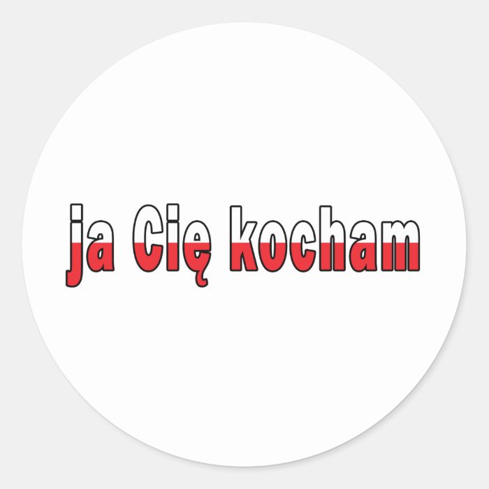 ja Cie kocham   I Love You Round Stickers