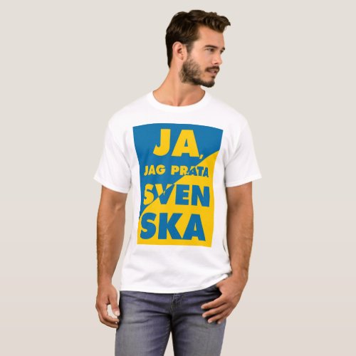 Ja Jag Prata Svenska Yes i speak swedish T_Shirt