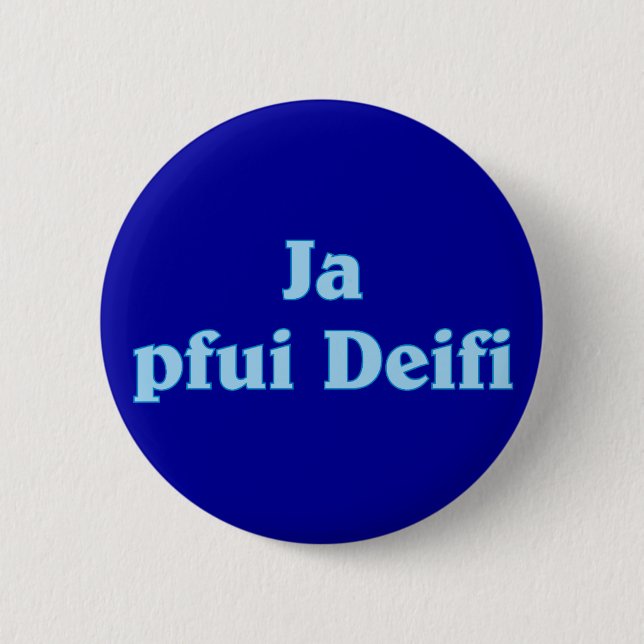 Ja pfui Deifi Bavarian Bavarian Bavarian Pinback Button (Front)