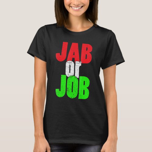 Jab Or Job Pro Vaccine Pro Vaxx Vaccine Flag Chris T_Shirt