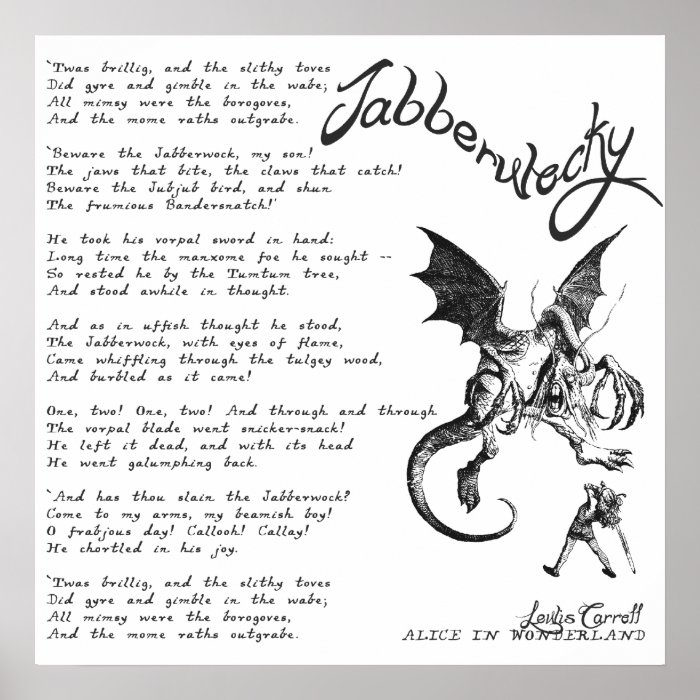[Image: jabberwocky_poem_poster-r23fe1f2f6d0248e...vr_700.jpg]