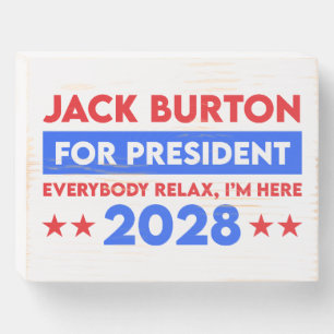 Jack Burton For President 2028 Wooden Box Sign